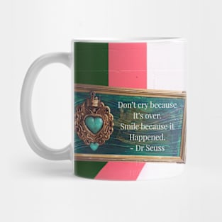 Don’t cry because it’s over Mug